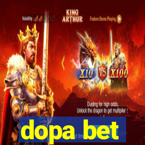 dopa bet